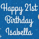 Personalised 21st Birthday Banner for Isabella