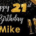 Happy 21st Birthday Banner for Mike
